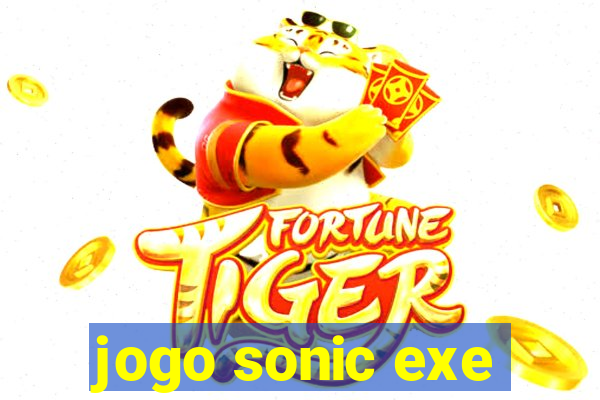 jogo sonic exe